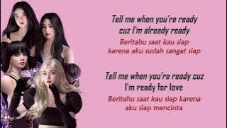 BLACKPINK - Ready For Love Terjemahan Indonesia