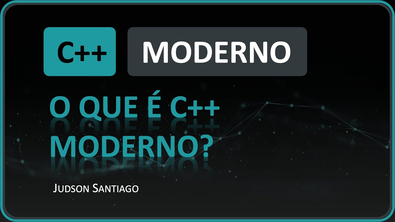 O Que é C++ Moderno? - YouTube