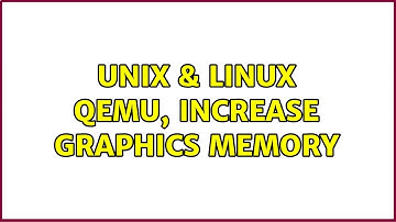 Unix & Linux: QEMU, increase graphics memory (2 Solutions!!)
