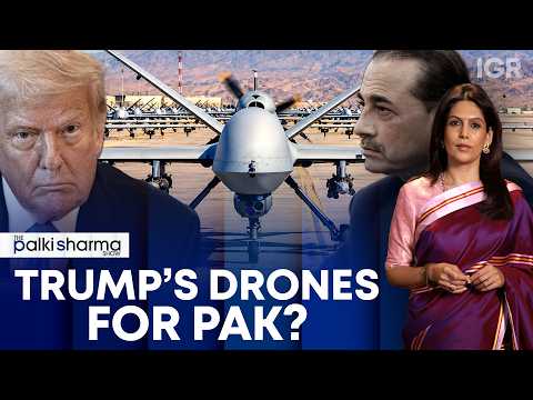 Pakistan to buy drones from Trump-linked company | The Palki Sharma Show | IGR | India Global Review