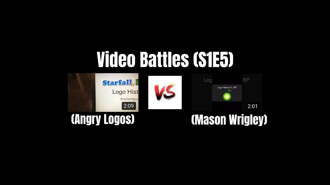 Video Battles (S1E5): LH #51: Starfall/More Starfall vs LH #51: BP  - Hello YouTube!!! Welcome back to season 1 of Video Battles! For this episode we have a battle between Angry Logos’ 51st Logo History episode on Starfall & More 