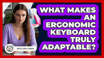 What Makes An Ergonomic Keyboard Truly Adaptable? - Office Supply Insider