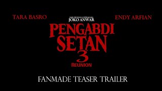 Fanmade Teaser Trailer - Pengabdi Setan 3: Reunion