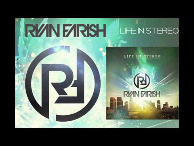 Ryan Farish - Life in Stereo