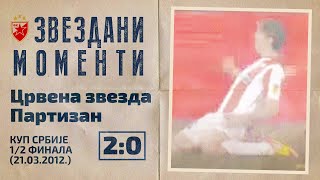 Crvena zvezda - Partizan 2:0 | Kup Srbije , polufinale (21.03.2012.), highlights