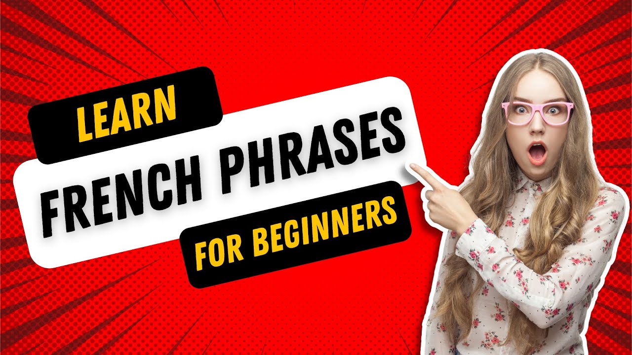 Learn French Phrases For Beginners - YouTube