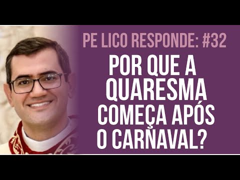 Por que a Quaresma inicia após o carnaval?