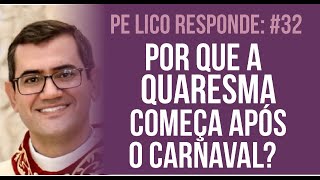 Por que a Quaresma inicia após o carnaval?