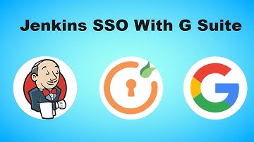 Jenkins SAML SSO | Single Sign On into Jenkins using G Suite/Google Apps