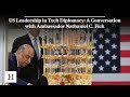 US Leadership in Tech Diplomacy: A Conversation with Ambassador Nathaniel C. Fick