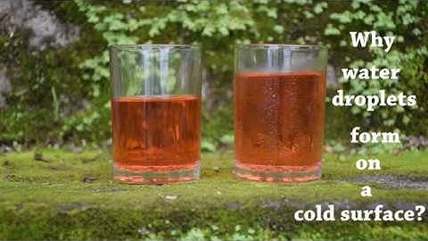 Why water droplets form on a cold surface?
