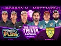 Smockin vs flux  match 77 season 4  the dozen trivia league