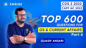Top 600 Questions of General Studies & Current Affairs | CDS & CAPF AC 2022 | Quasif Ansari | Part-6