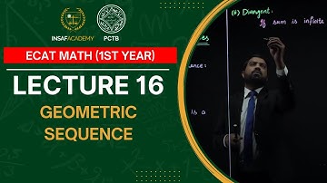Math ECAT 1st year | Lecture 16 | Geometric Sequence | PCTB Insaf Academy