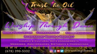 Trust The Oil Dance Ministry