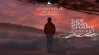 Hà Anh Tuấn - Live Streaming See Sing Share Concert in Dalat