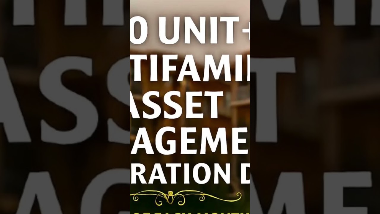 How to Manage 100+ Unit Multifamily Assets in 2025 | Complete Asset Management Guide