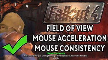Fallout 4 PC Tweaks - Field of View, Mouse Accel/Consistency