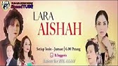 Popular Videos Lara Aishah Youtube