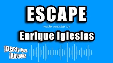 Thumbnail of Enrique Iglesias - Escape (Karaoke Version)