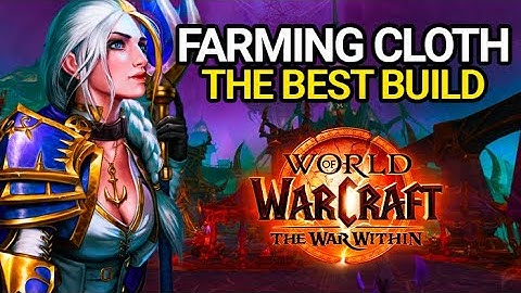 BEST Cloth Farming Tailoring Profession Specialization Build In The War Within