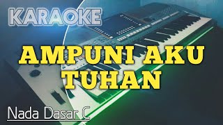 Video thumbnail of "AMPUNI AKU TUHAN (Nada C) - Karaoke Rohani Kristen"