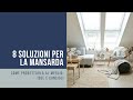 8 soluzioni per la tua mansarda