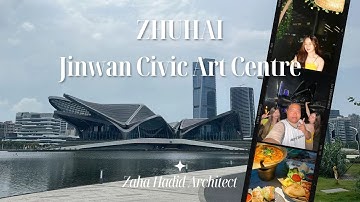 Exploring ZAHA HADID Architects | Zhuhai Jinwan Civic Art Centre
