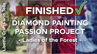 Diamond Painting Passion Project #4 FINISHED - I can't pick a favorite lady, because I love them all