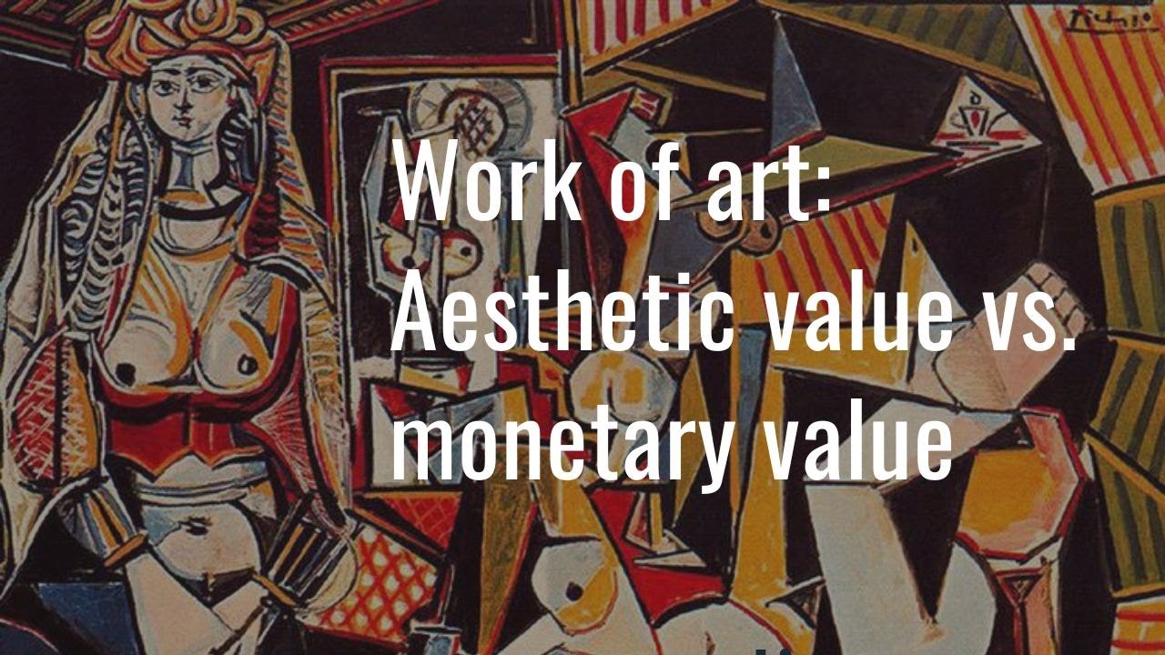 Work of art aesthetic value vs. value YouTube