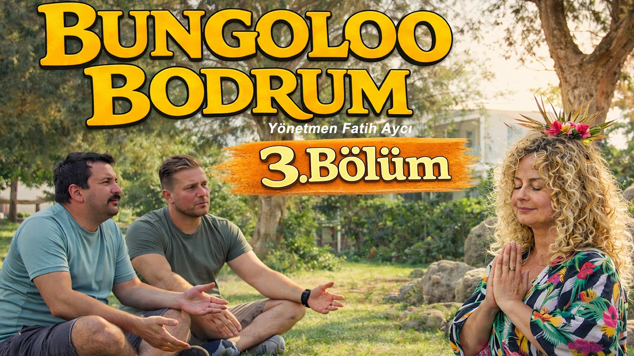 Bungoloo Bodrum – 3. Bölüm