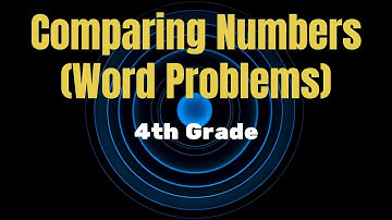 Comparing Numbers (Word Problems) | 4th Grade Math | #maths #numbersense @darrionmayemathmax