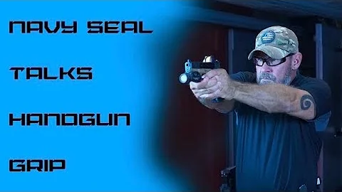 Firearms Training I Handgun Grip I Navy SEAL I 202...