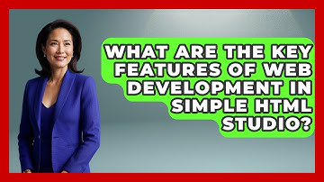What Are the Key Features of Web Development in Simple HTML Studio? | Simple HTML Studio News