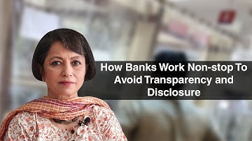 How Banks Work Non-stop To Avoid Transparency and Disclosure