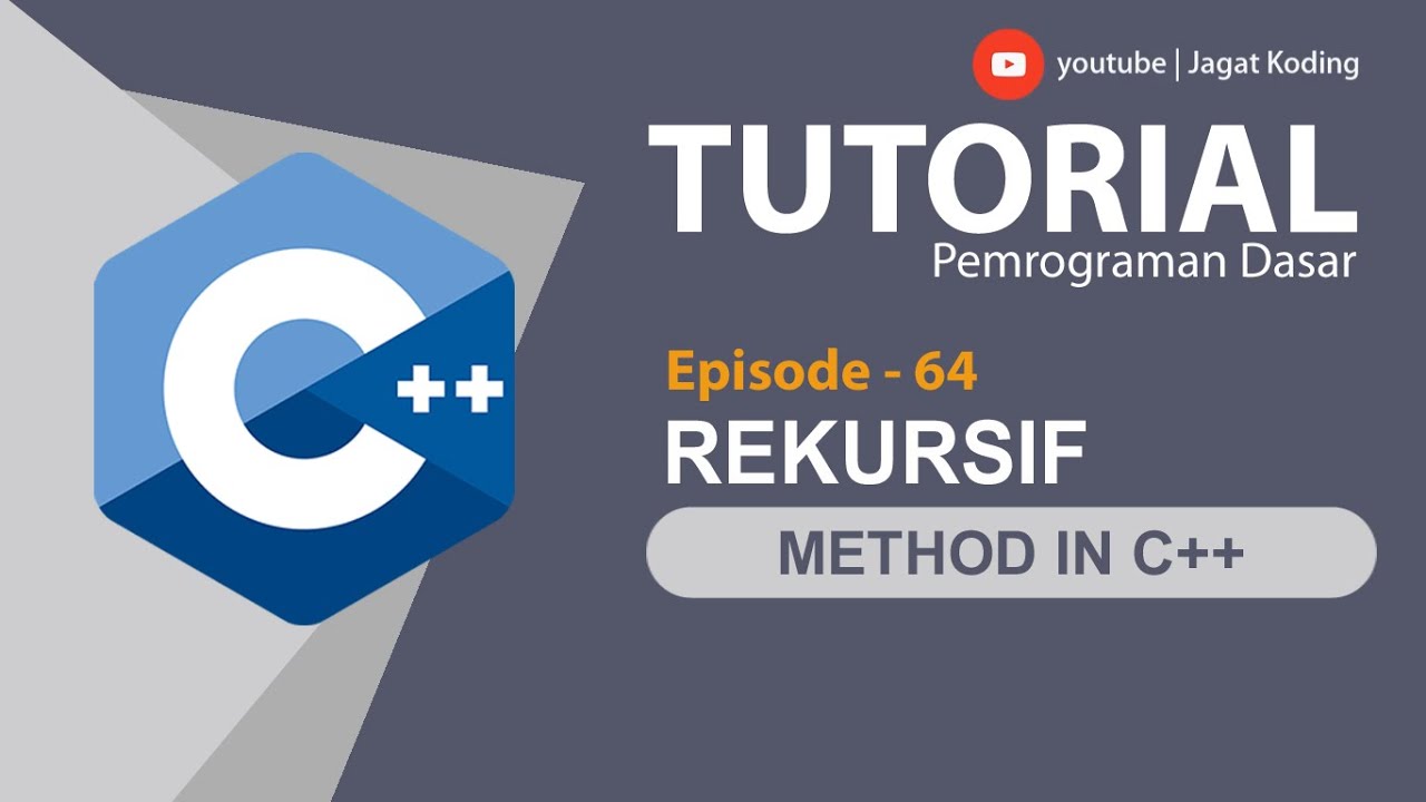 C++ 64 | Rekursif pada pemrograman C++ - YouTube