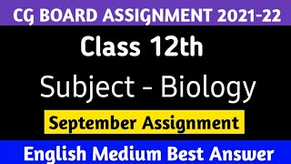 CG BOARD CLASS 12TH BIOLOGY SEPTEMBER ASSIGNMENT- 2 | CGBSE BIOLOGY SEPTEMBER ASIGNMENT 2021 CLS 12