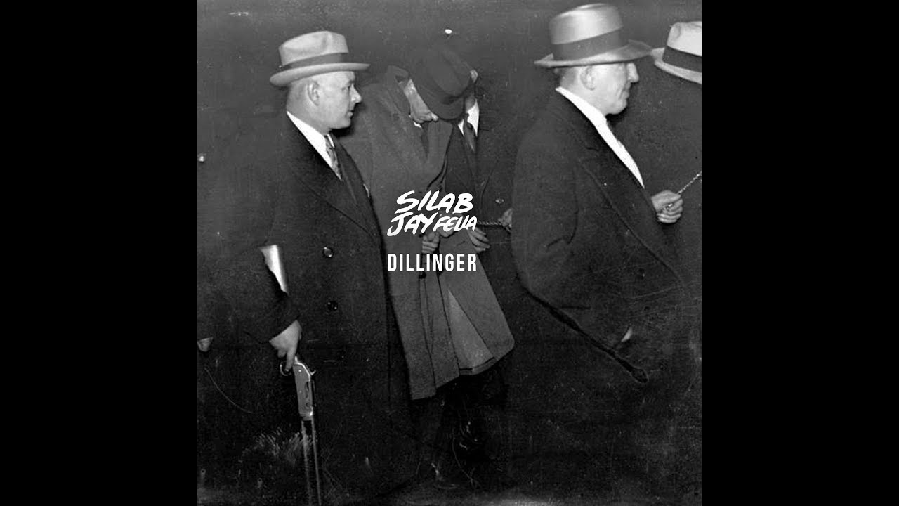 SILAB n JAY FELLA - DILLINGER