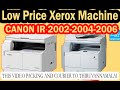 CANON IR 2006N LOW PRICE XEROX MACHIEN USED XEROX MACHINE | COUREIR | PACKING | COPIERTECH |CHENNAI