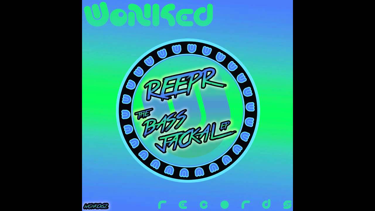 REEPR - BASS JACKAL EP (OUT NOW)
