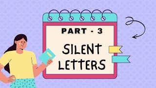 Silent Letter Rules | Part - 3 | Pronunciation | Gufran Hashmi |