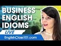English Idioms, Expressions and Phrases that Anyone in Business Should Know