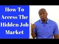 How To Access The Hidden Job Market in 2019