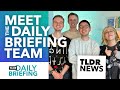 Meet the Daily Briefing Team