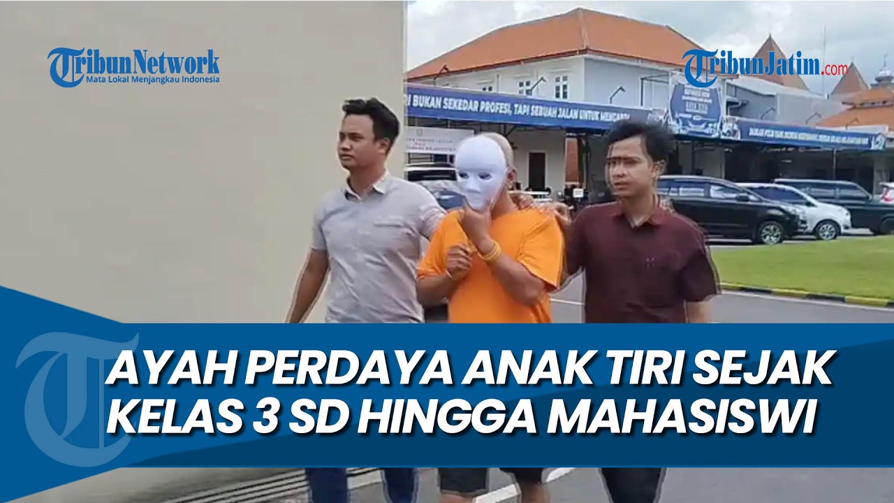 DENGAN ANCAMAN, Ayah Tega Perdaya Anak Tirinya Sejak Kelas 3 SD hingga Jadi Mahasiswi
