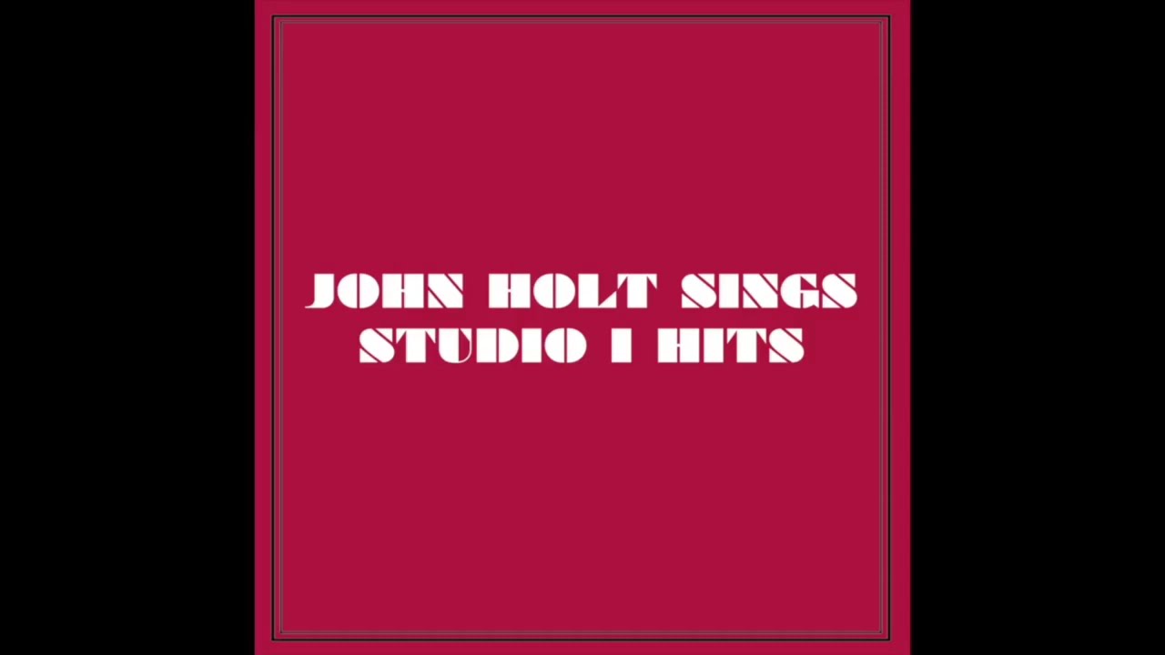 John Holt sings studio 1 hits - YouTube