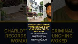 Charlotte Career Criminal Records Himself Punching Woman In Unprovoked Attack Posting To