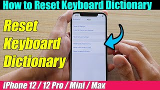 iPhone 12\/12 Pro: How to Reset Keyboard Dictionary