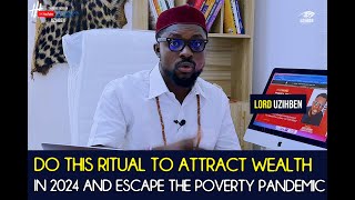 Do This Ritual To Attract Wealth Abundance in 2024 and Escape the Poverty Pandemic Coming Soon