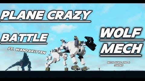 WOLF - MECH Showcase [Plane Crazy]